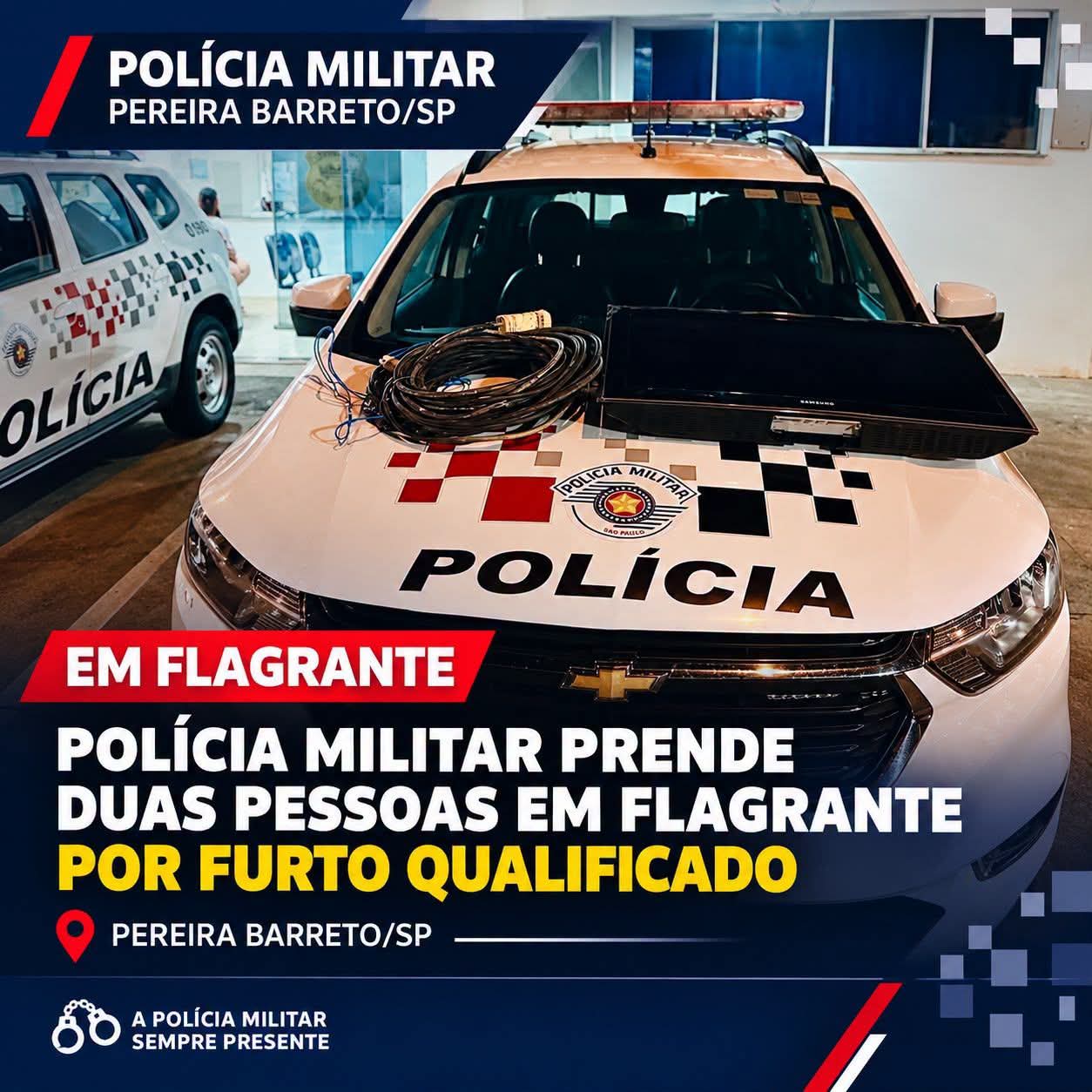 Polícia Militar prende duas pessoas em flagrante por furto qualificado em Pereira Barreto/SP