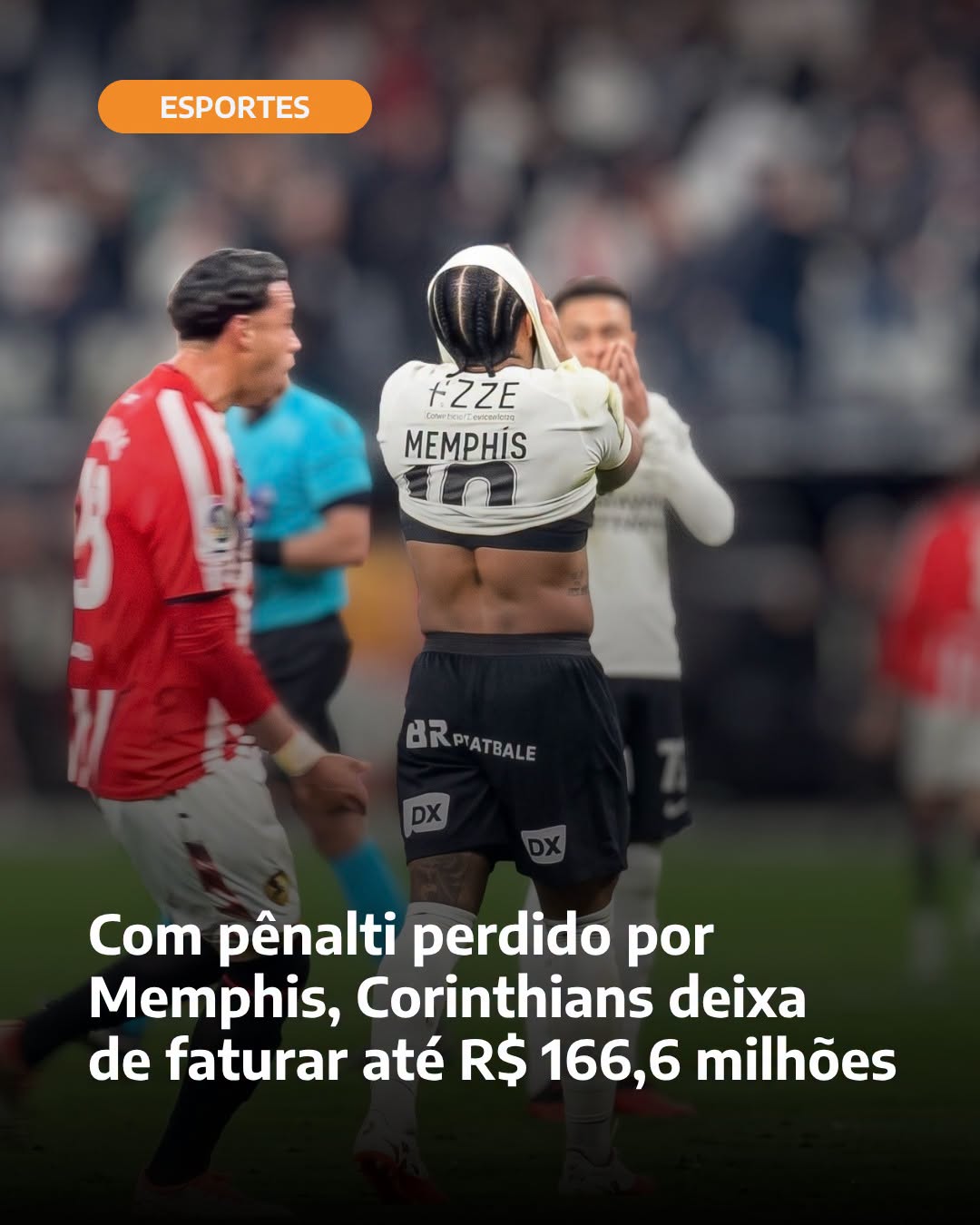 Com pênalti perdido por Memphis, Corinthians deixa de faturar R$ 11,8 milhões e pode ter prejuízo de até R$ 166,6 milhões após queda na Libertadores