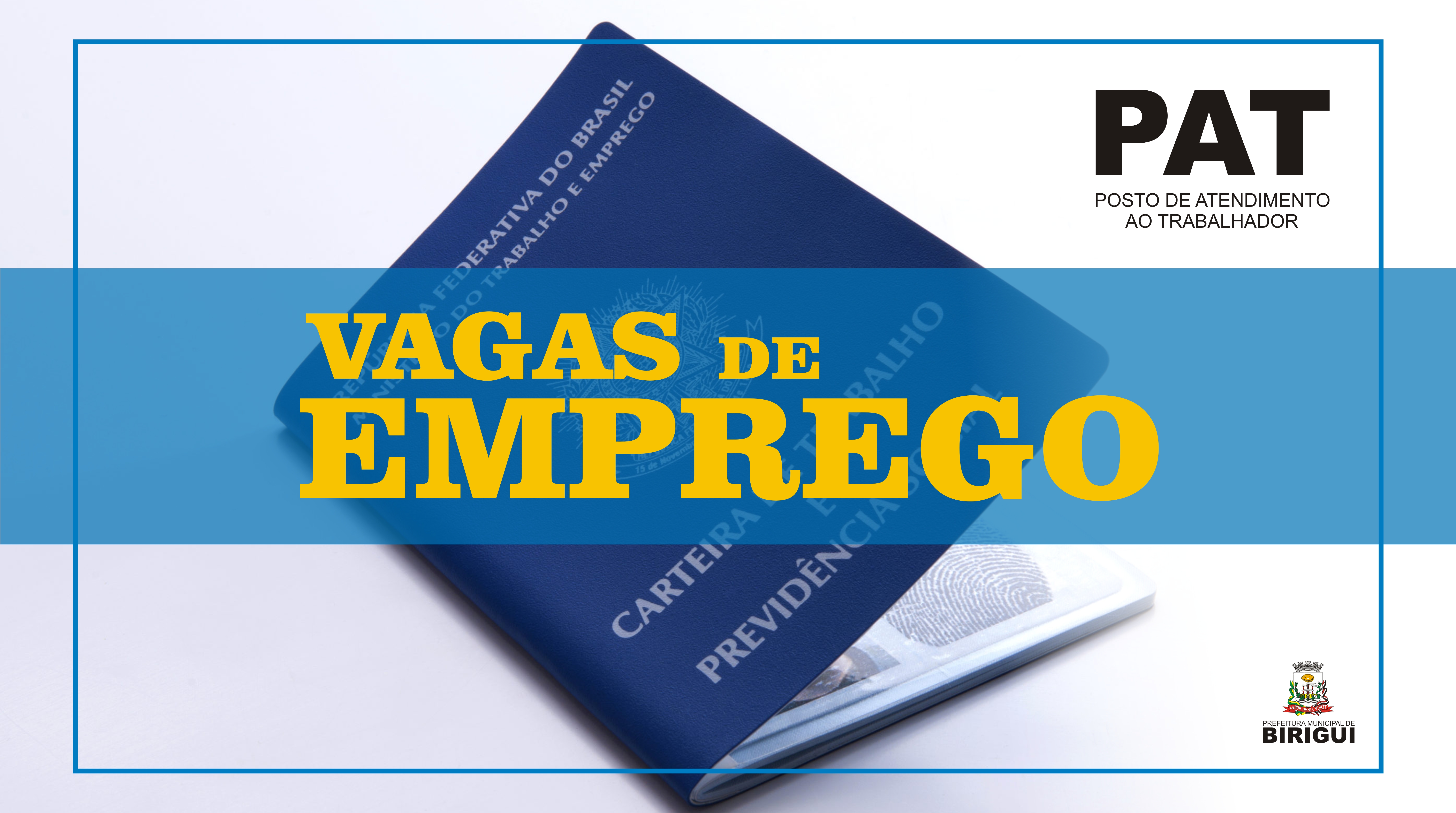 Posto de Atendimento ao Trabalhador de Birigui divulga relação com vagas de emprego disponíveis